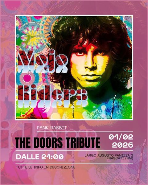 Evento Mojo riders - the doors tribute al Pank Rabbit Frascati - Musica dal vivo, Live, Concerti, DJ Set, Karaoke, Jam Session, Cocktail, Drink, Cibo e Eventi